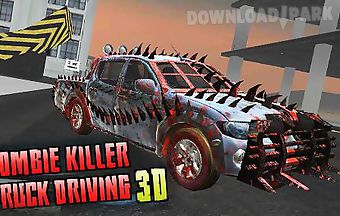 Zombie killer: truck driving 3d