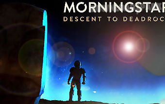 Morningstar: descent deadrock
