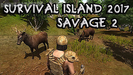 survival island 2017: savage 2
