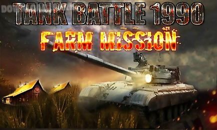 tank battle 1990: farm mission