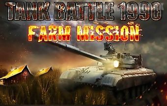Tank battle 1990: farm mission