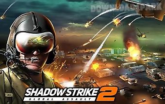 Shadow strike 2: global assault
