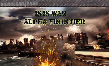 isis war: alpha frontier