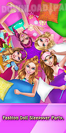 fashion doll - sleepover party