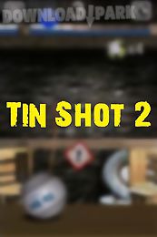 tin shot 2