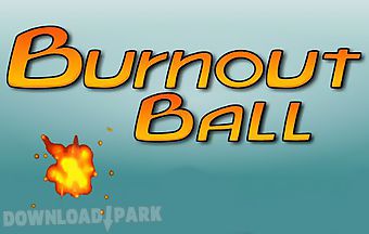 Burnout ball