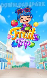 fruit trip