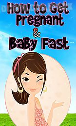 how to get pregnant and baby fast full guide