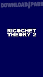 ricochet theory 2