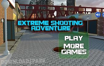 Extreme shooting adventure