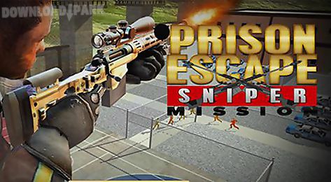 prison escape: sniper mission