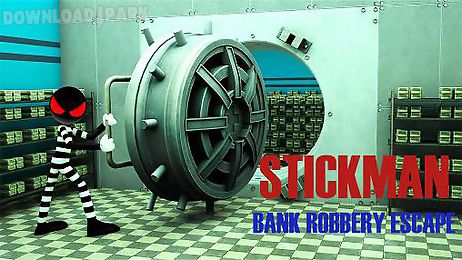 stickman bank robbery escape