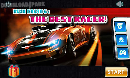 rush racing：the best racer