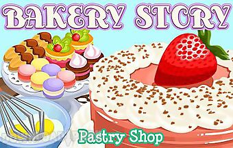 Bakery story: pastry shop