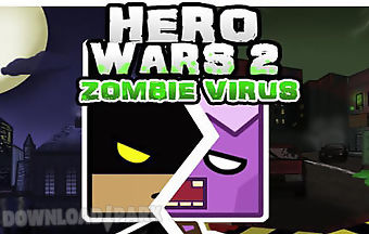 Hero wars 2: zombie virus