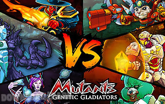 Mutants genetic gladiators