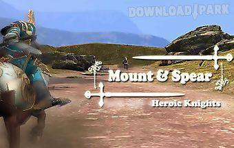Mount and spear: heroic knights