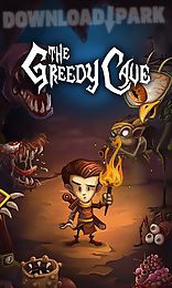 the greedy cave