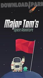 major tom`s space adventure