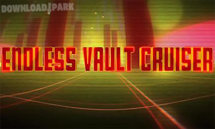 endless vault cruiser