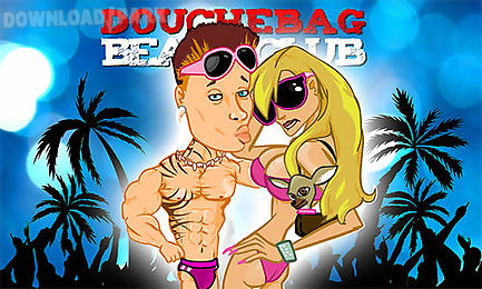 douchebag: beach club