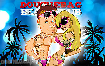 Douchebag: beach club
