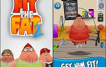 Fit the fat 2