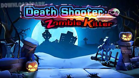 death shooter: zombie killer 3d