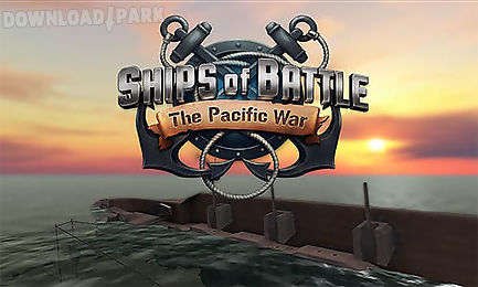 ships of battle: the pacific war