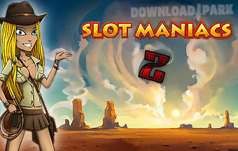 Slot maniacs 2