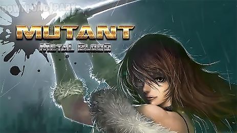 mutant: metal blood