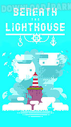 beneath the lighthouse