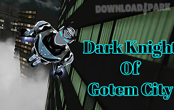 Dark knight of gotem city
