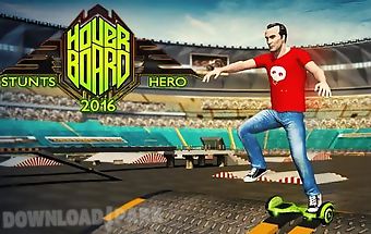 Hoverboard stunts hero 2016