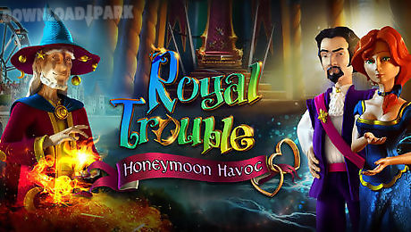 royal trouble: honeymoon havoc