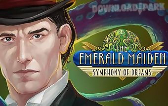 The emerald maiden: symphony of ..