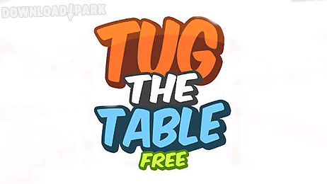 tug the table