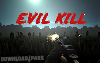 Evil kill