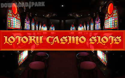 lotoru casino: slots