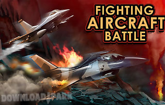 Fighting aircraft battle 