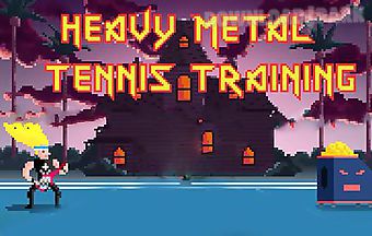 Heavy metal tennis training