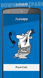 juasapp - prank calls