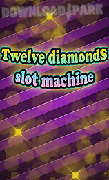 twelve diamonds: slot machine