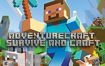 Adventure craft: survive and cra..