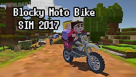 blocky moto bike sim 2017