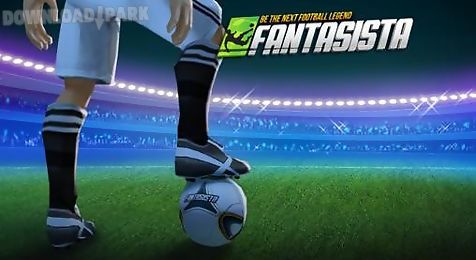 fantasista: be the next football legend