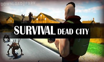 survival: dead city