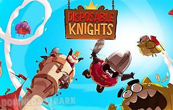 Disposable knights