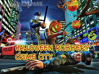 halloween robbery crime city