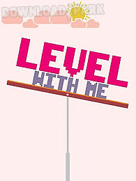 level with me